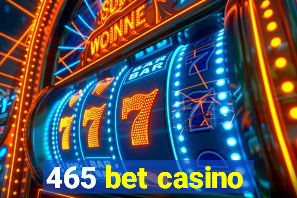 465 bet casino